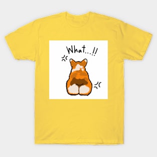 Welsh Corgi "What ...!!" T-Shirt